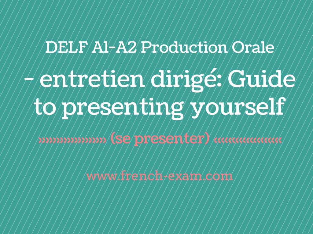 DELF A1- A2 Production Orale: How to introduce yourself in french