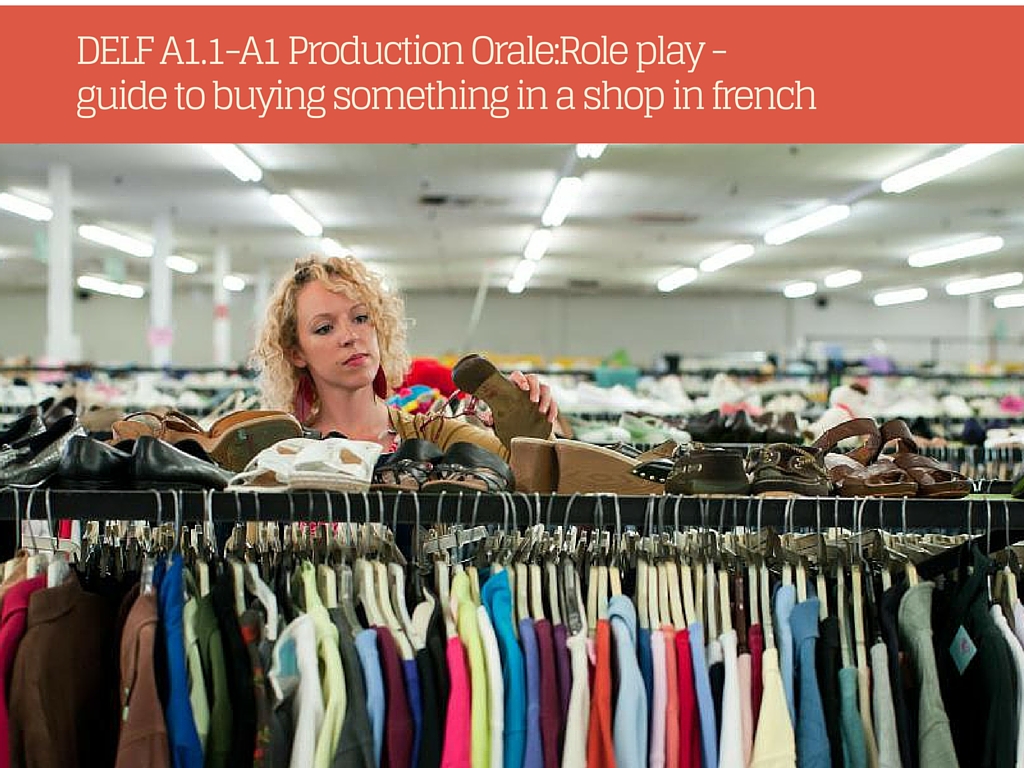 DELF A1.1-A1 Production Orale:Role play – guide to buying something in a shop in french
