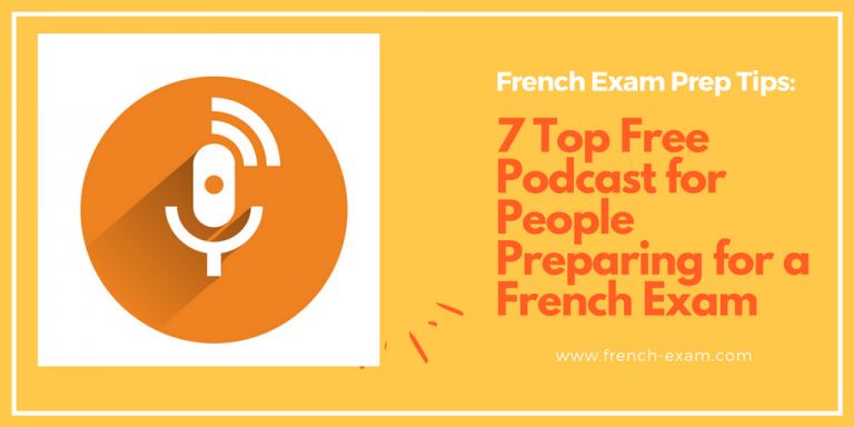 7 must-have French podcast for  TCF, TEF or DELF/DALF exams