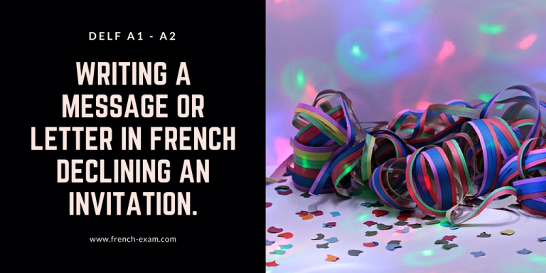 DELF A1-A2 : Writing a message or letter in French declining an Invitation